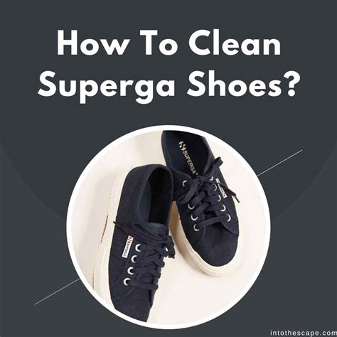 cleaning superga shoes.